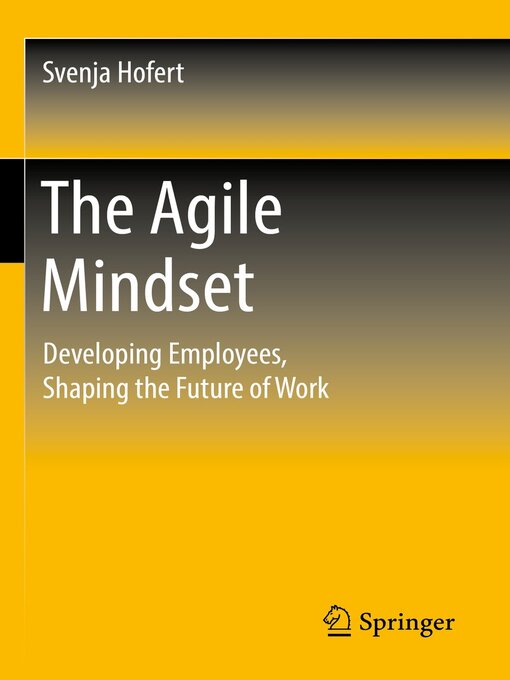 Title details for The Agile Mindset by Svenja Hofert - Available